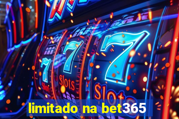 limitado na bet365